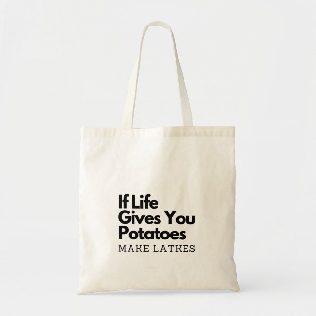 Om Life Ge är en potatis, gör en latke Tygkasse (Framsidan)