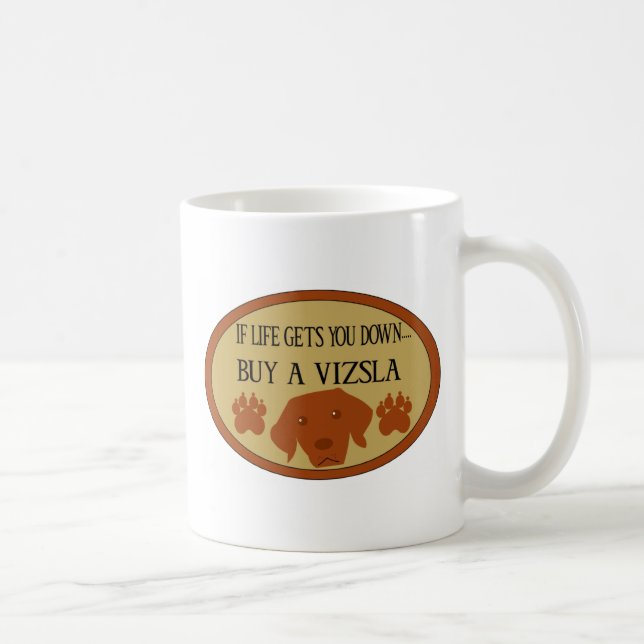 Om liv får, besegrar du ..... köp en Vizsla mugg (Höger)