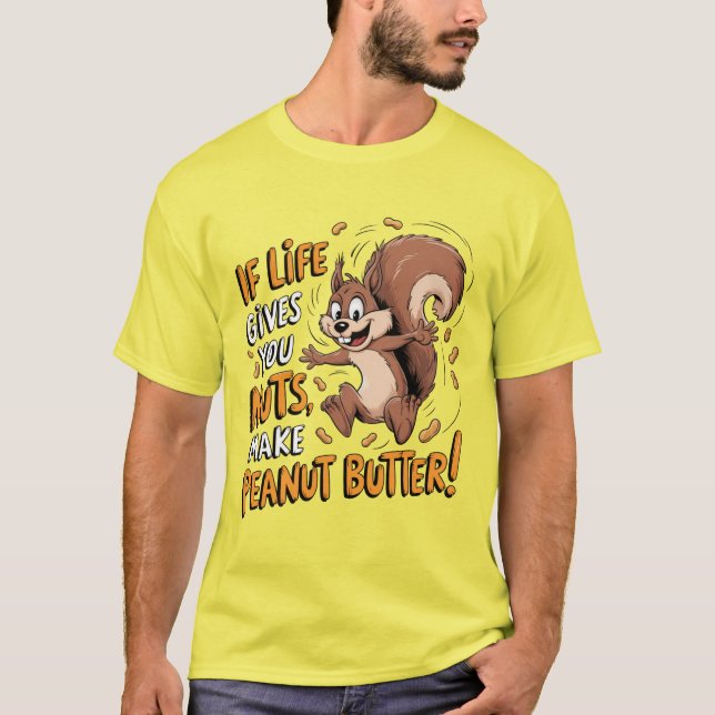Om livet Ge dig Nöt, gör jordnötssmör T Shirt (Framsida)