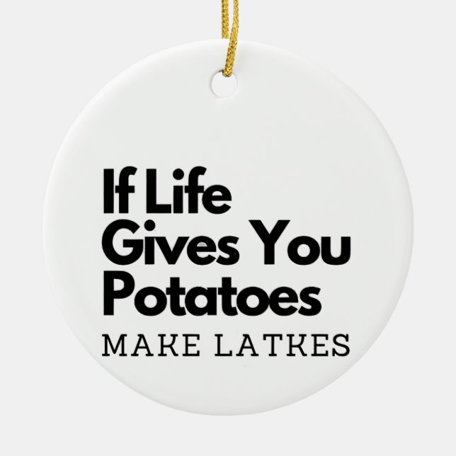 Om Livet Ger Dig Potatis Gör En Latke  Julgransprydnad Keramik (Framsidan)