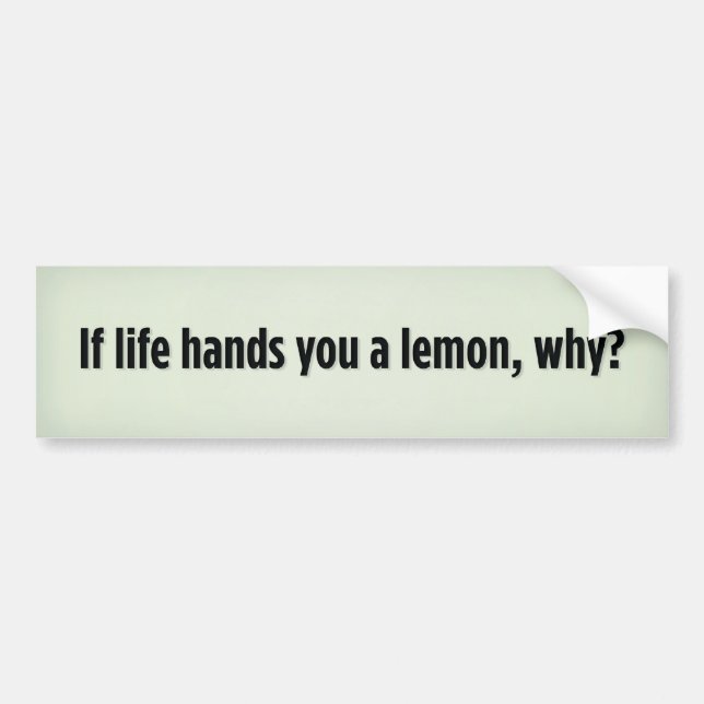 Om livet händer en citron, varför? bildekal (Framsidan)