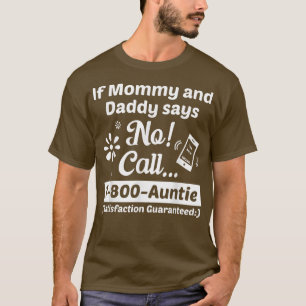 Om Mamma och pappa säger inget samtal 1 800 Auntie T Shirt