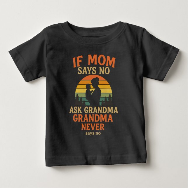 Om Mamma Säger Nej Fråga Mormor T Shirt (Framsida)