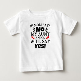 Om Mamma säger nej kommer min Moster att säga ja T Shirt