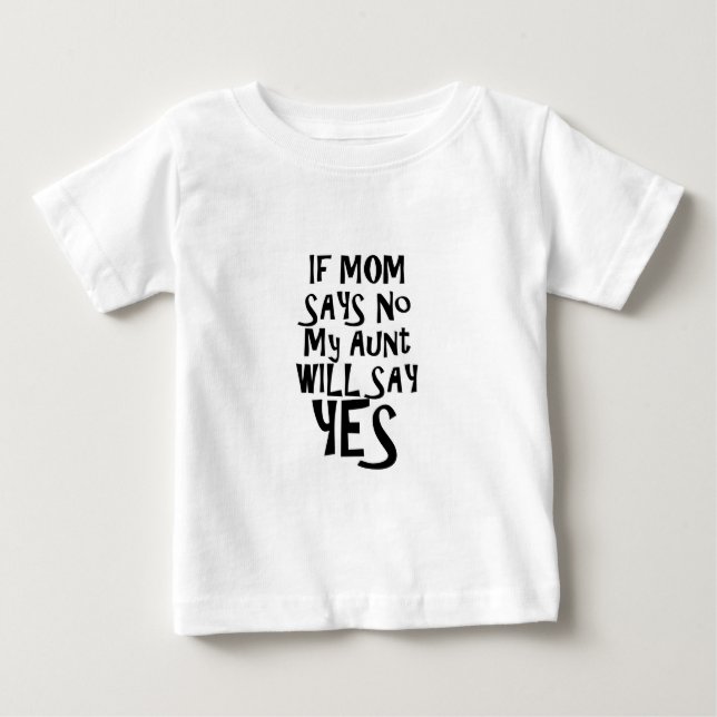 Om mamma säger nej till min moster säger jag ja tee shirt (Framsida)