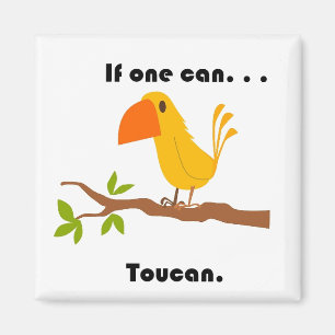 Om man kan. . .Toucan Funny Pun-Tecknad Magnet