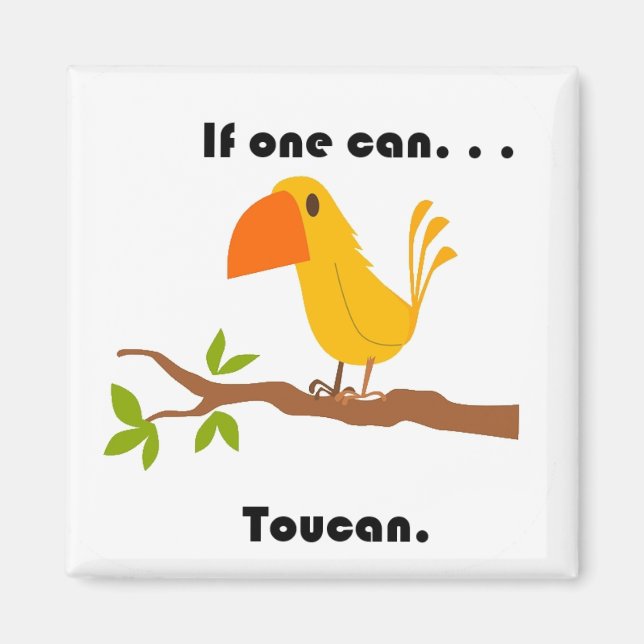 Om man kan. . .Toucan Funny Pun-Tecknad Magnet (Framsidan)