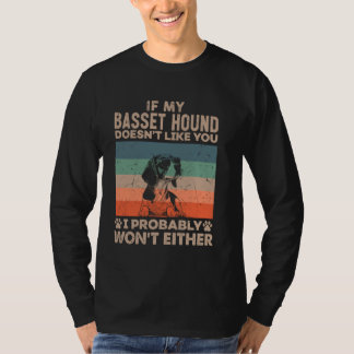 Om min basset inte gillar dig, kommer jag förmodli t shirt