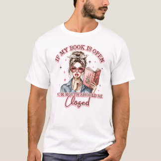 Om min Bok är öppen ska munnen stängas T Shirt
