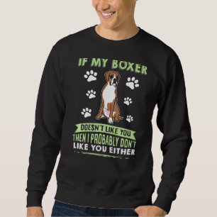 Om min Boxer inte gillar dig Hundägare Boxer Lång Ärmad Tröja