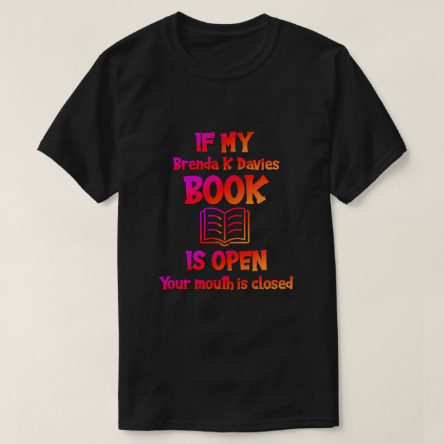 Om min Brenda K Davies Bok är öppen T Shirt (Design framsida)