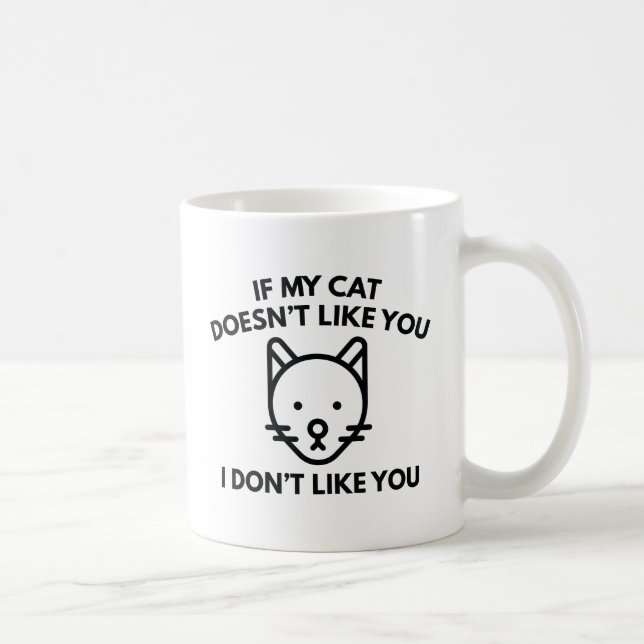 Om min katt inte gillar dig kaffemugg (Höger)