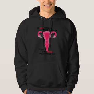 Om Min Livmoder Sköt Kuler Vore Du Då Sluta Regler Hoodie