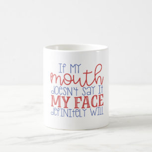 Om min mun gör inte något att säga det mitt kaffemugg