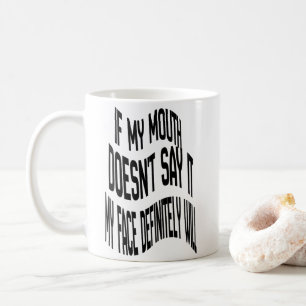Om min mun inte säger det kaffemugg