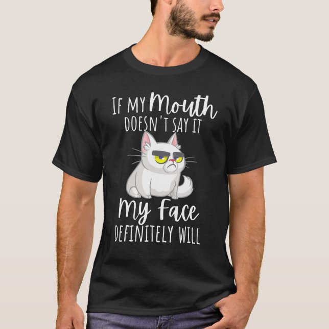 Om min mun inte säger det kommer Ansikte att gruml T Shirt (Framsida)