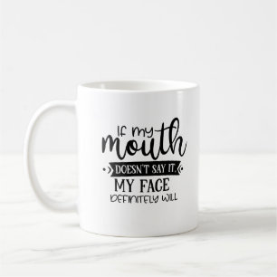 Om min mun inte säger det kommer min Ansikte att Kaffemugg