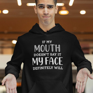 Om min mun inte säger det kommer min Ansikte defin Hoodie
