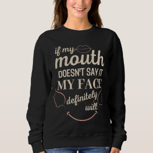 Om min mun inte säger det kommer min Ansikte defin T Shirt