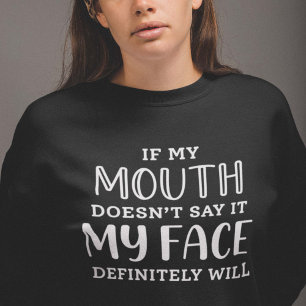 Om min mun inte säger det kommer min Ansikte defin T Shirt