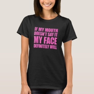 Om min mun inte säger det så kommer Ansikte 12 T Shirt