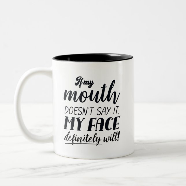Om min mun inte säger det så kommer min Ansikte de Två-Tonad Mugg (Vänster)