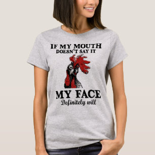 Om min mun inte säger det så kommer min ansikte t shirt