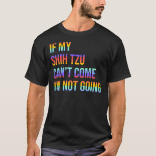 Om min Shih Tzu inte kan Kom så går jag inte T Shirt