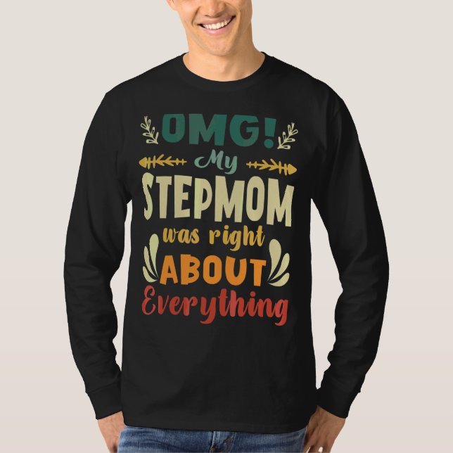 Om min Stepmamma var Höger om allt Mor T Shirt (Framsida)