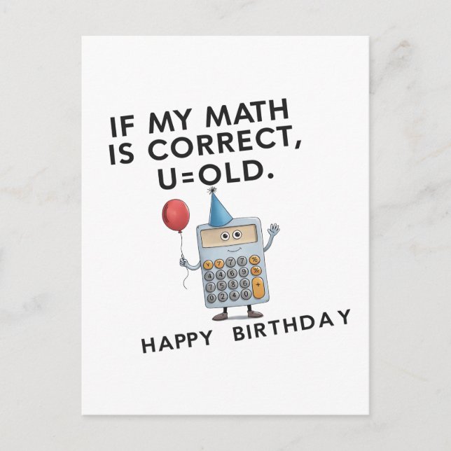 Om mina beräkningar stämmer är du gammal rolig föd vykort (Framsida)