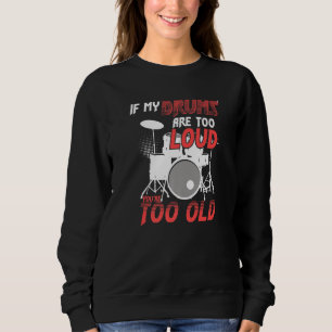 Om mina trummor är för höga är du för gammal fanta t shirt