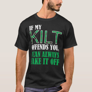 Om mitt kilt förolämpar dig - Lustigt St. Patrick' T Shirt