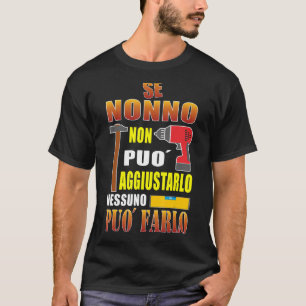 Om morfar inte kan fixa det kan ingen, roligt. t shirt
