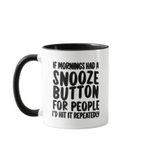 Om Mornings hade en snooze Button Funny Sarcasm Mu