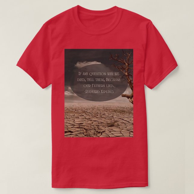 Om någon fråga varför vi dog Rudyard Kipling T Shirt (Design framsida)