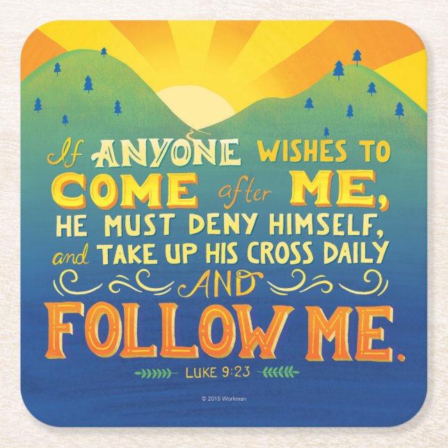 Om någon önskar att komma efter mig underlägg papper kvadrat (Framsidan)