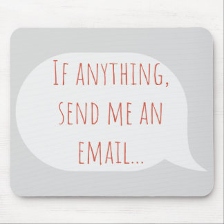 Om något, skicka mig en e-postkylare musmatta