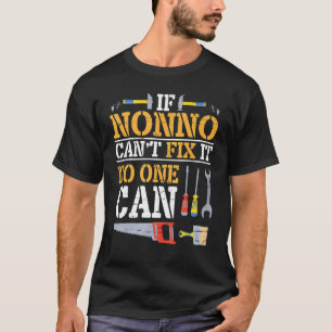 Om Nonno inte kan åtgärda det kan ingen Lycklig Gr T Shirt