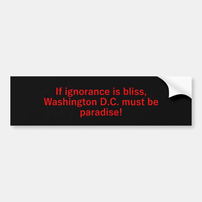 Om okunnighet är känd är Bliss Washington DC Bildekal (Framsidan)
