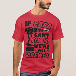 Om Pappa Cant Rex åtgärdar det T Shirt