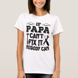 Om Pappa inte kan åtgärda det kan ingen Coola Papp T Shirt