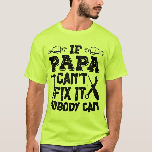 Om Pappa inte kan åtgärda det kan ingen Coola Papp T Shirt (Framsida)
