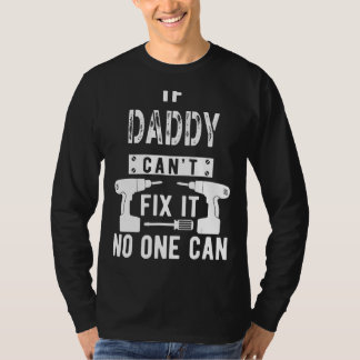 Om pappa inte kan åtgärda det kan ingen lösa Far P T Shirt