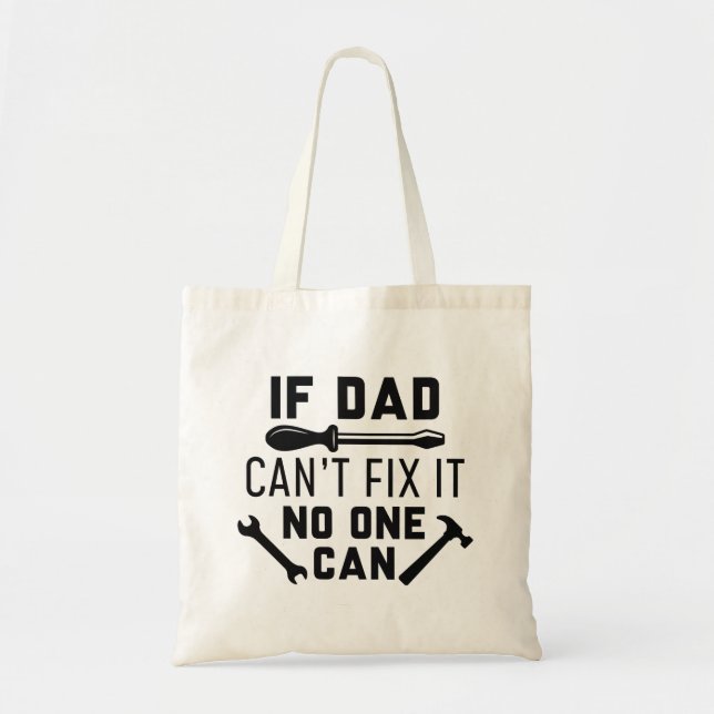 Om Pappa inte kan åtgärda det kan ingen Tygkasse (Framsidan)