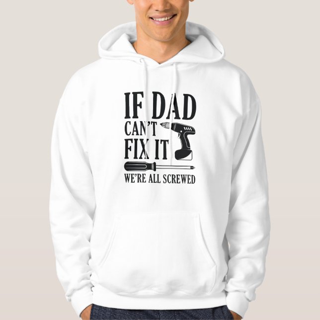 Om Pappa inte kan åtgärda det så är vi alla sårade Hoodie (Framsida)