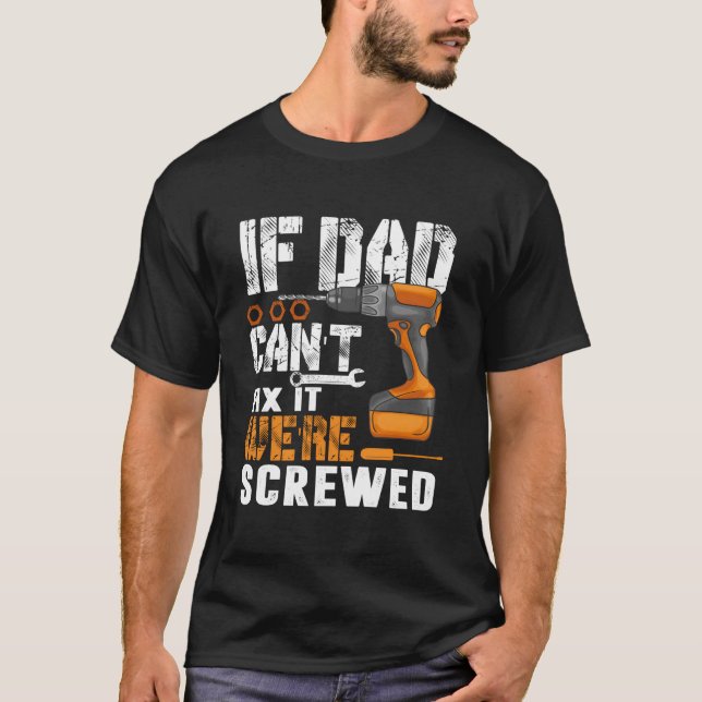 Om Pappa Inte Kan Fixa Det Är Vi Skojda T Shirt (Framsida)
