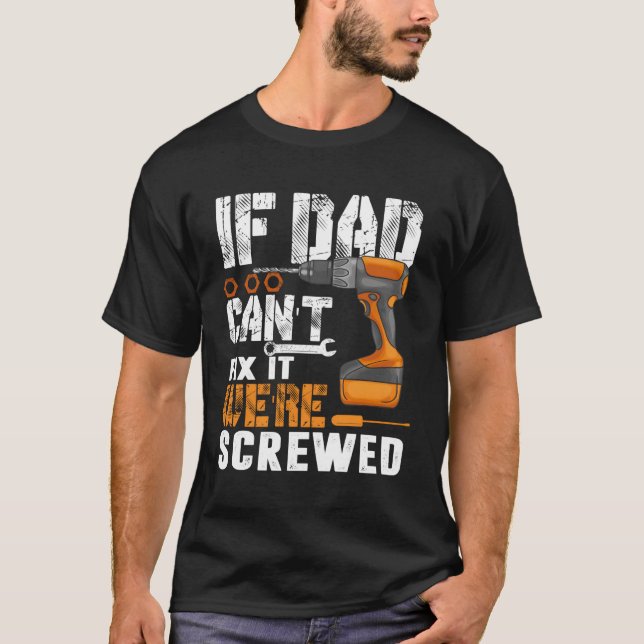 Om Pappa Inte Kan Fixa Det Är Vi Skojda T Shirt (Framsida)