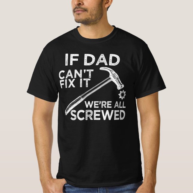 Om pappa inte kan fixa det kan ingen t shirt (Framsida)