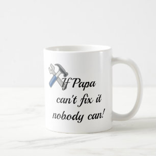 Om Pappa inte kan fixa det så kan ingen kaffemugg