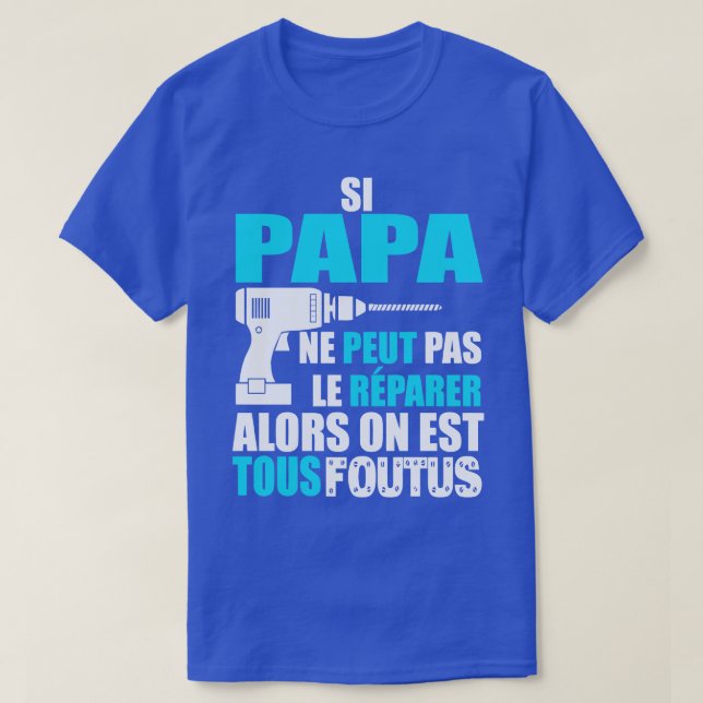 Om pappa inte kan fixa det t shirt (Design framsida)